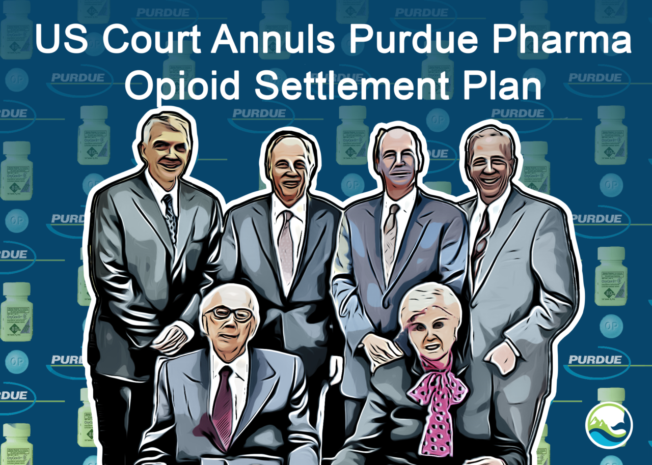 UNISHKA US Court Annuls Purdue Pharma Opioid Settlement Plan