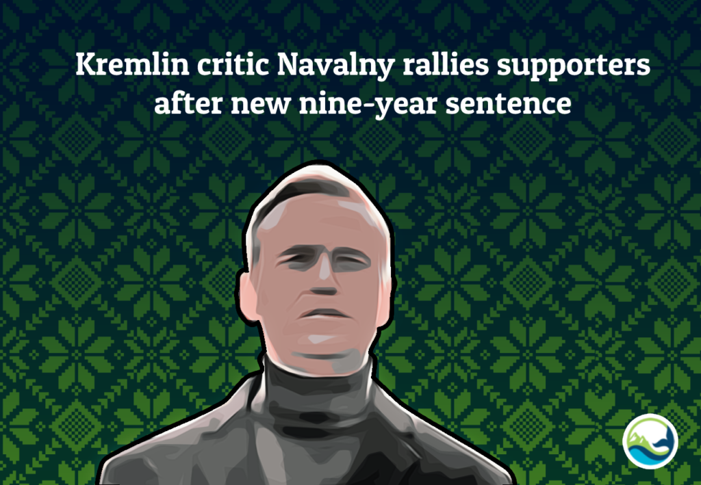 UNISHKA | Kremlin Critic Navalny Rallies Supporters After New Nine-year ...