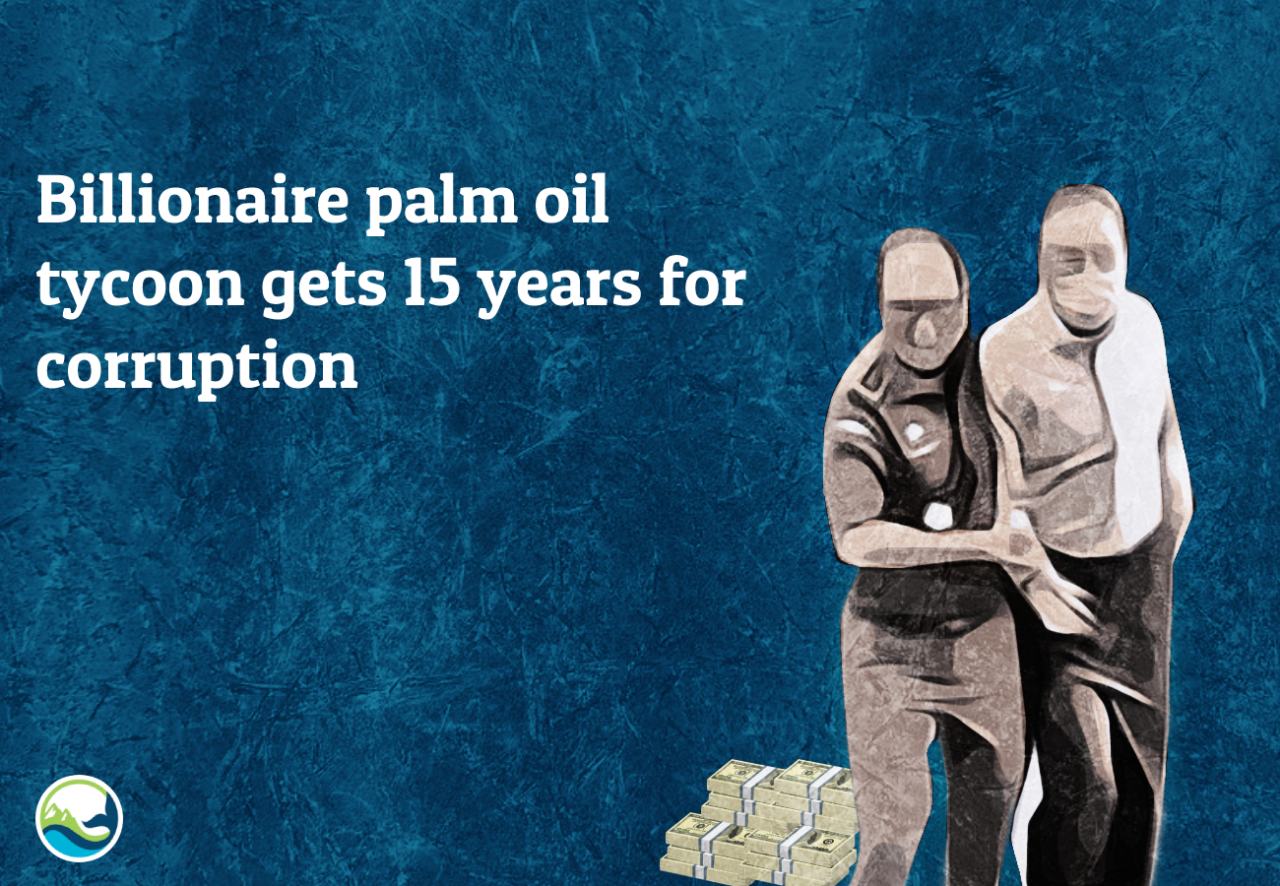UNISHKA | Billionaire palm oil tycoon gets 15 years for corruption