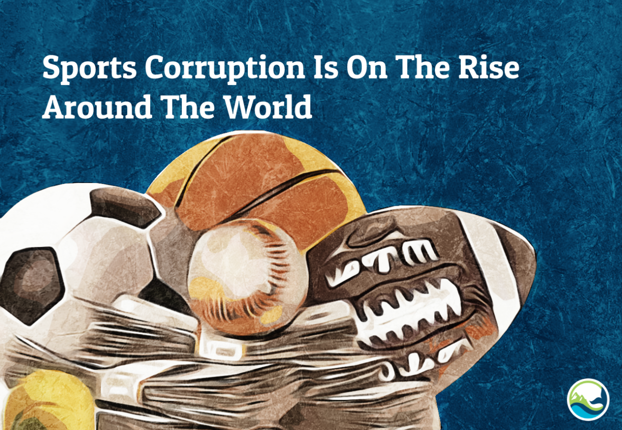UNISHKA Sports Corruption Is On The Rise Around The World